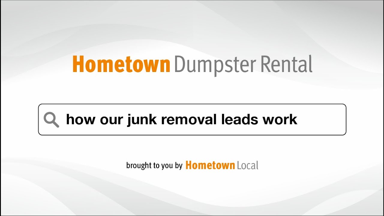 how Hometown junk removal leads work